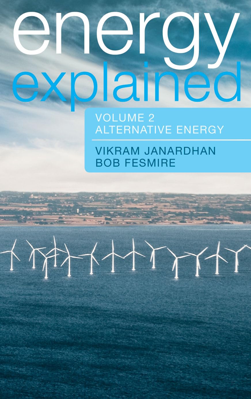 Energy Explained: Conventional Energy and Alternative, Volume 1 & 2 (Volumes 1 and 2),New