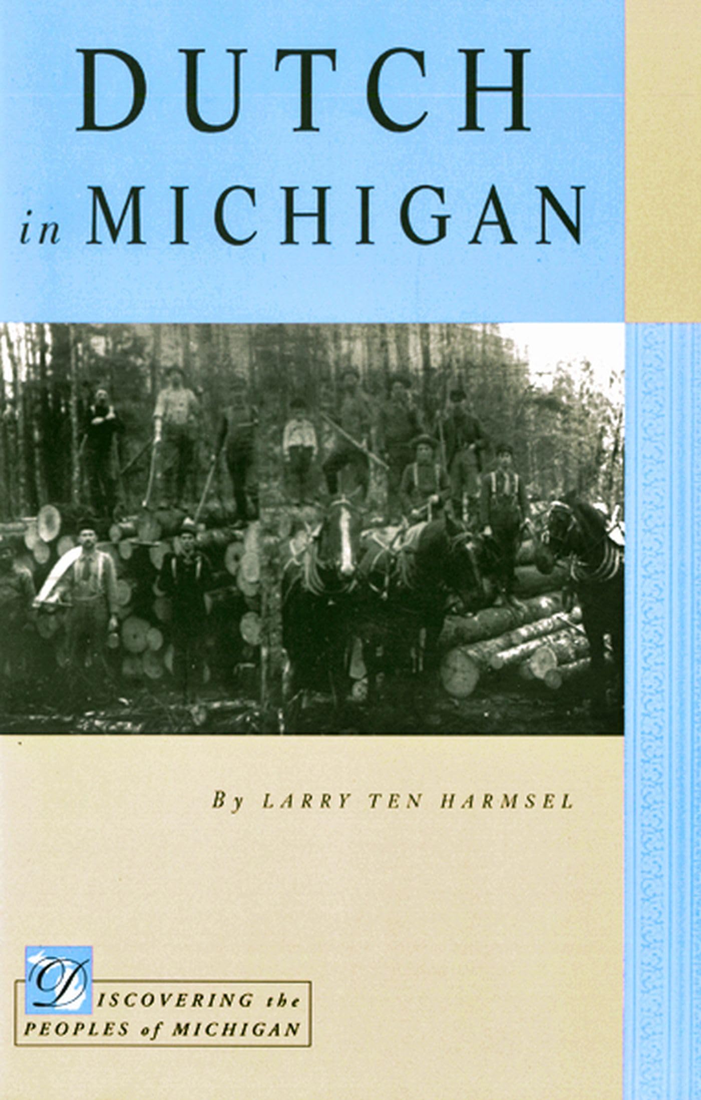Dutch In Michigan (Discovering The Peoples Of Michigan),Used