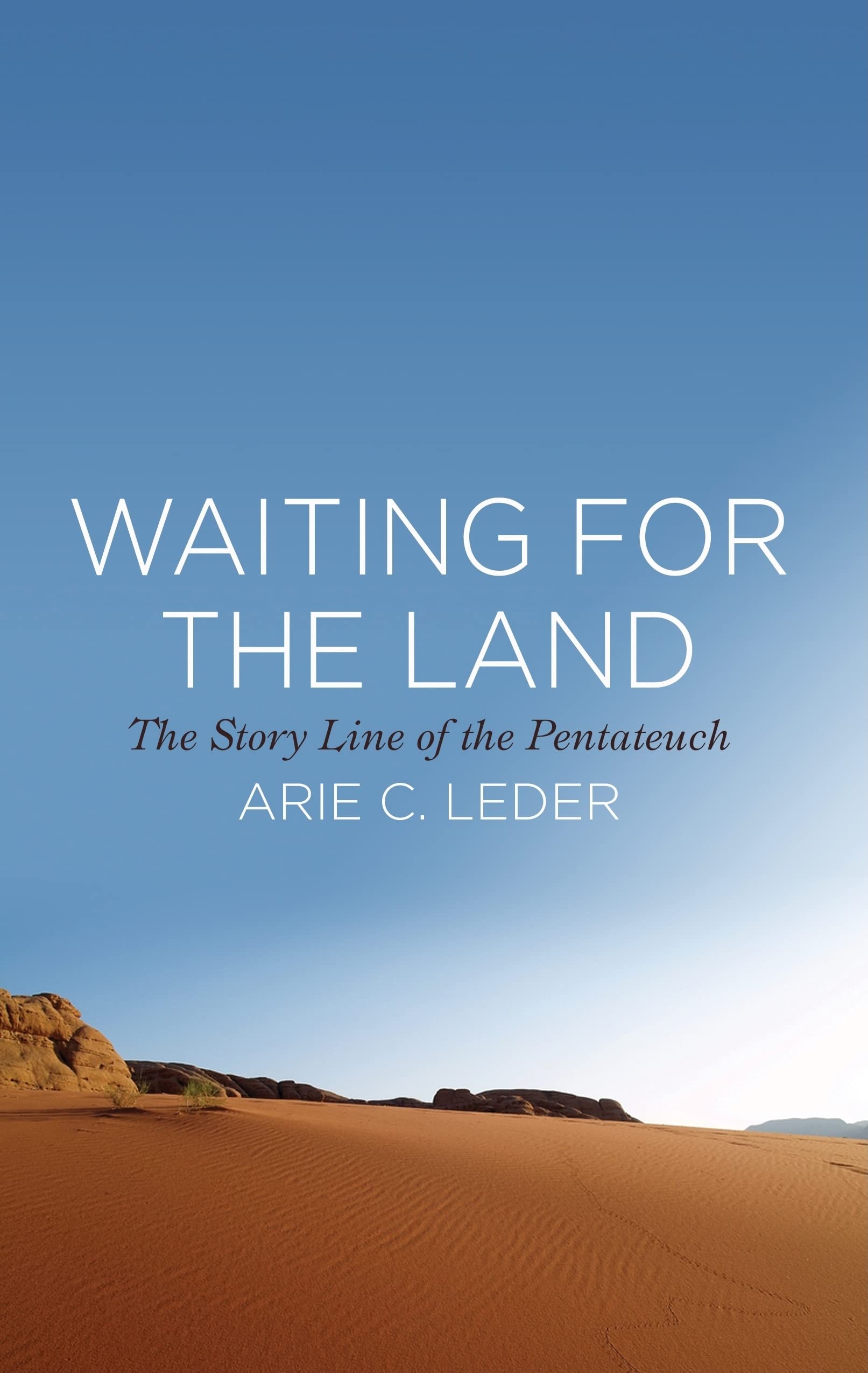 Waiting for the Land: The Story Line of the Pentateuch,Used