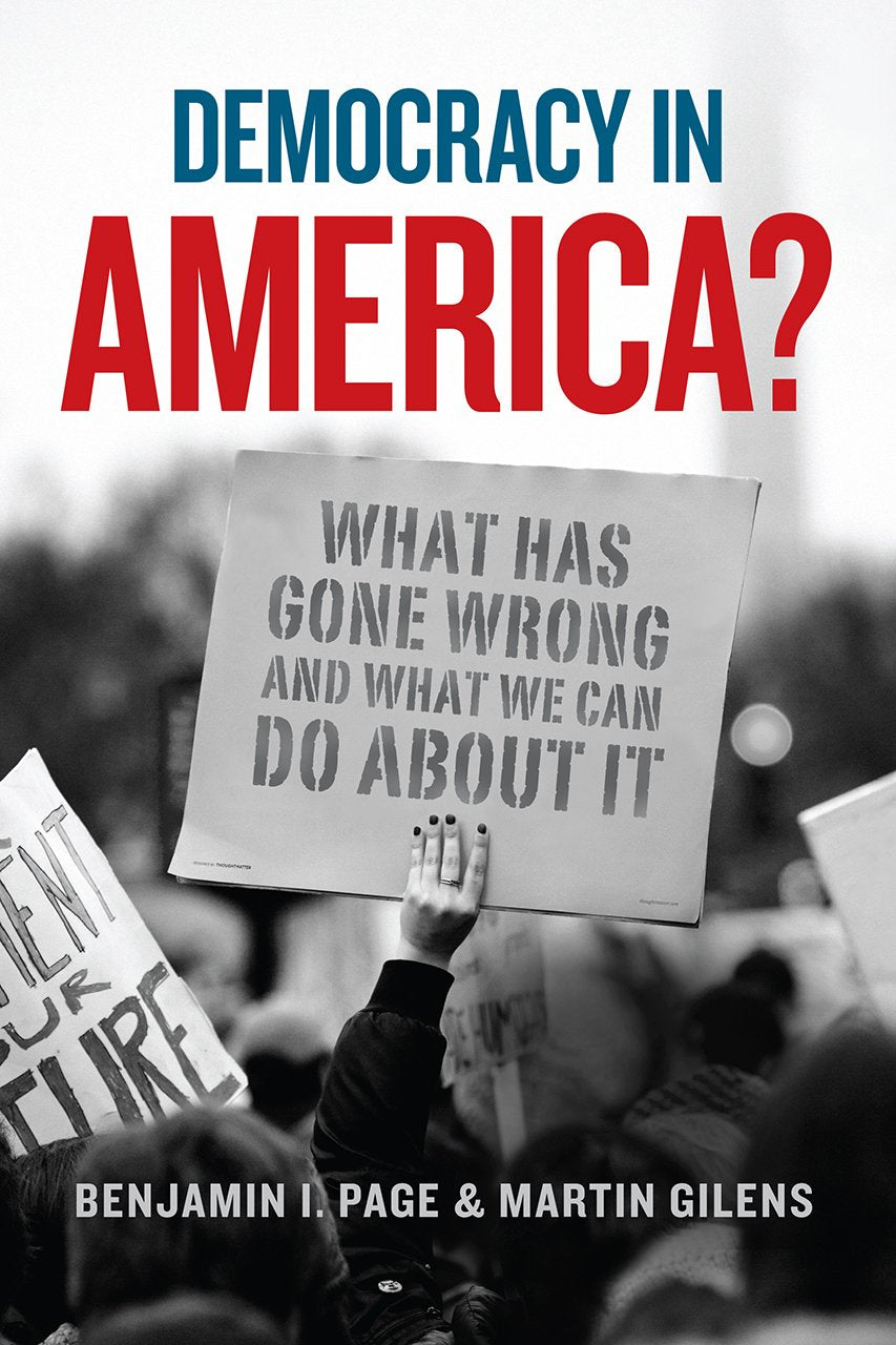 Democracy in America?: What Has Gone Wrong and What We Can Do About It,New