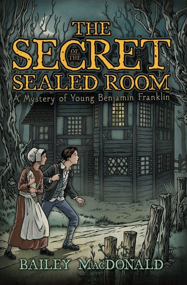 The Secret of the Sealed Room: A Mystery of Young Benjamin Franklin,Used