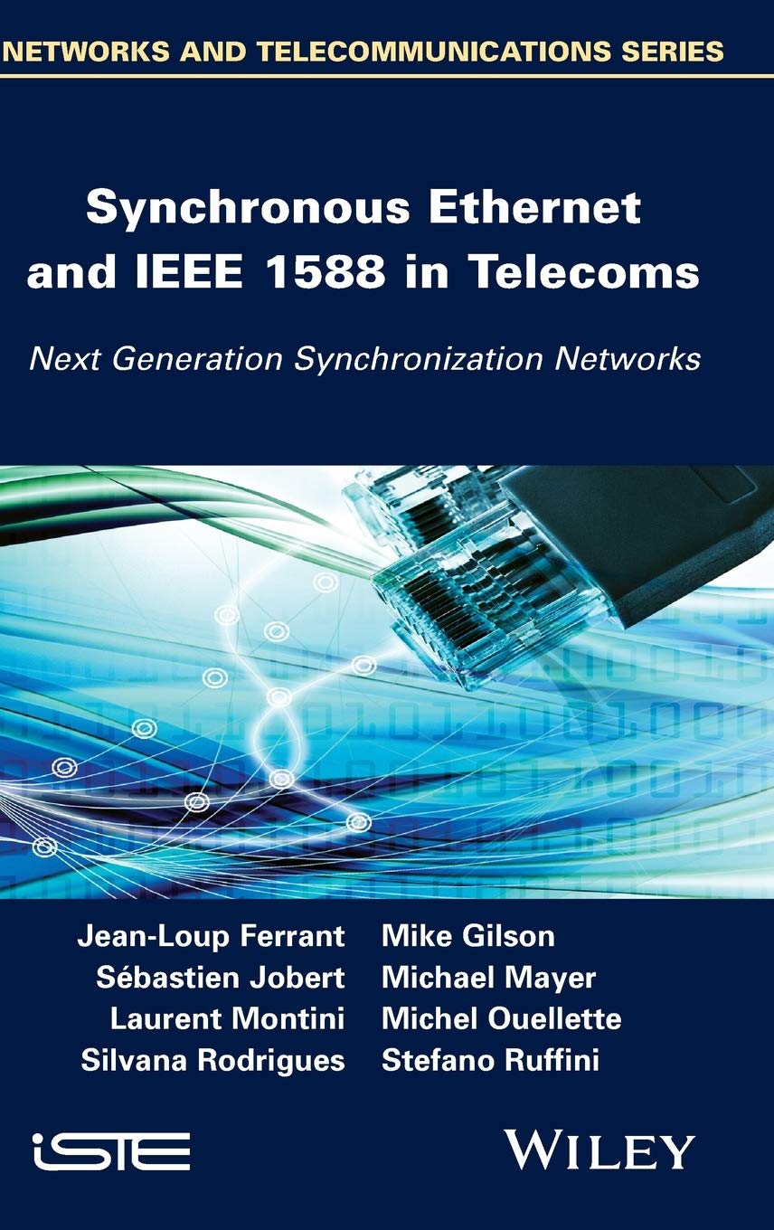 Synchronous Ethernet And Ieee 1588 In Telecoms: Next Generation Synchronization Networks,Used