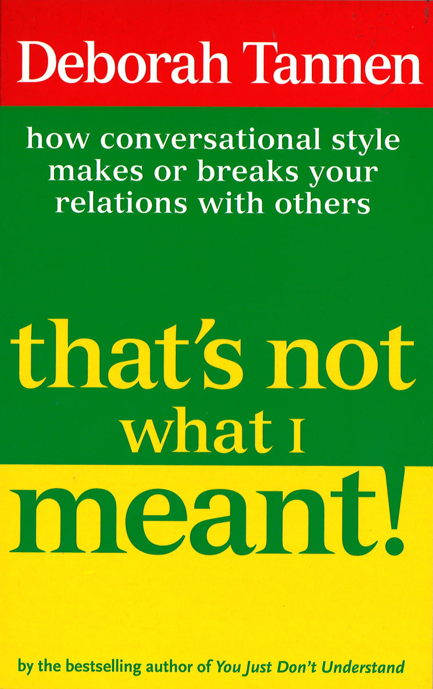 That's Not What I Meant! : How Conversational Style Makes or Breaks Your Relations With Others,Used