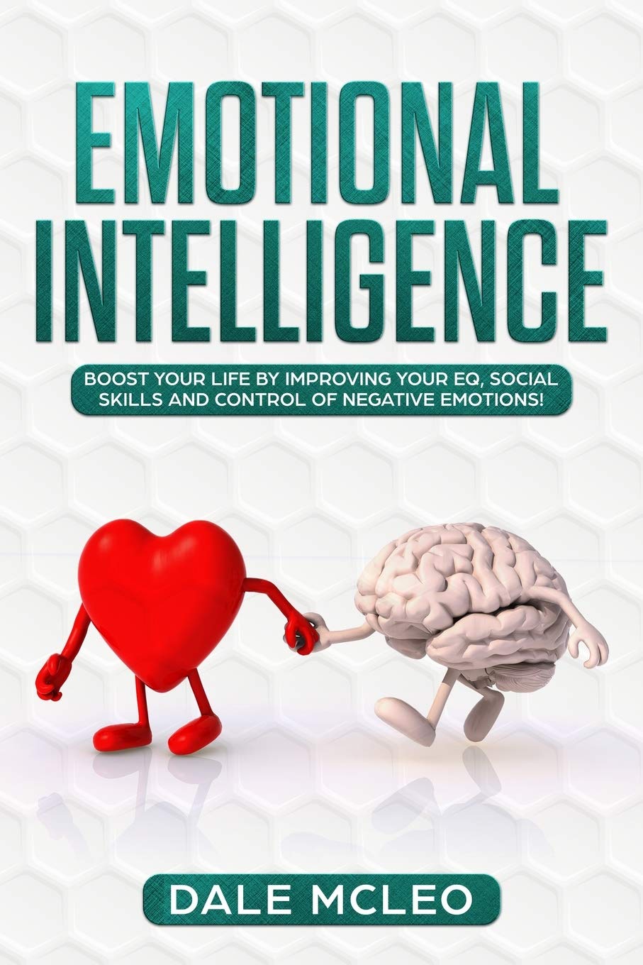 EMOTIONAL INTELLIGENCE: Boost your life by improving your EQ, Social Skills and Control of Negative Emotions!,Used