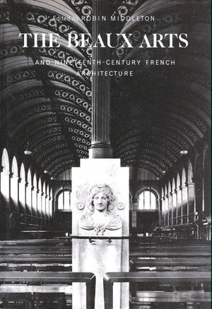 The BeauxArts and NineteenthCentury French Architecture,Used