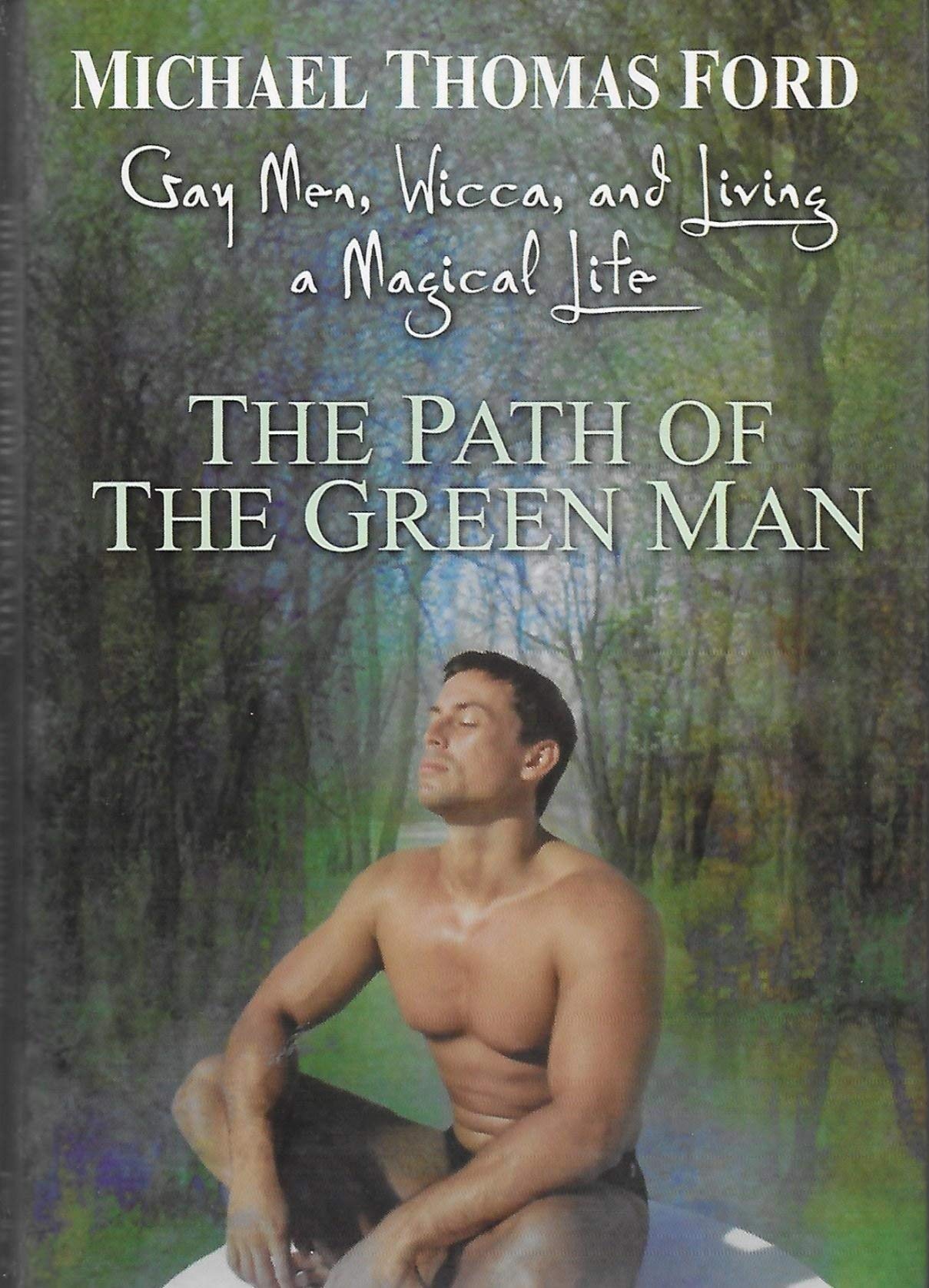 Path of the Green Man Gay Men, Wicca and Living a Magical Life,Used