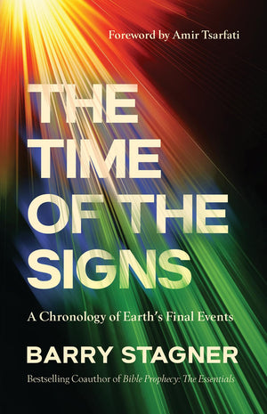 The Time Of The Signs: A Chronology Of Earth'S Final Events,New