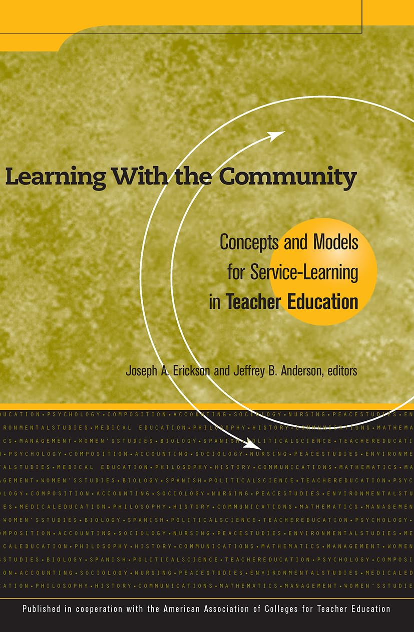 Learning With the Community: Concepts and Models for ServiceLearning in Teacher Education (Service Learning in the Disciplines),Used