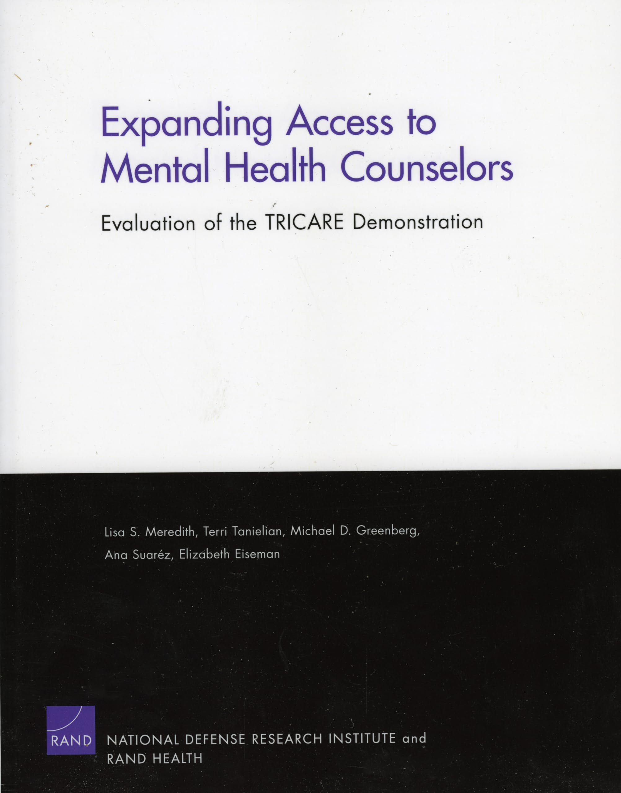 Expanding Access To Mental Health Counselors: Evaluation Of The Tricare Demonstration,New