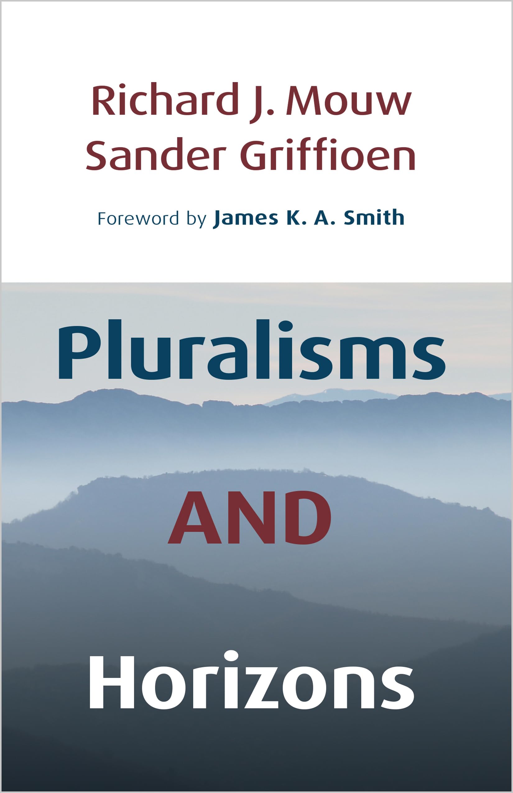 Pluralisms and Horizons: An Essay in Christian Public Philosophy,Used
