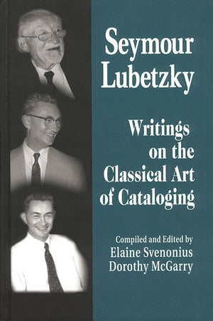 Seymour Lubetzky: Writings on the Classical Art of Cataloging,Used