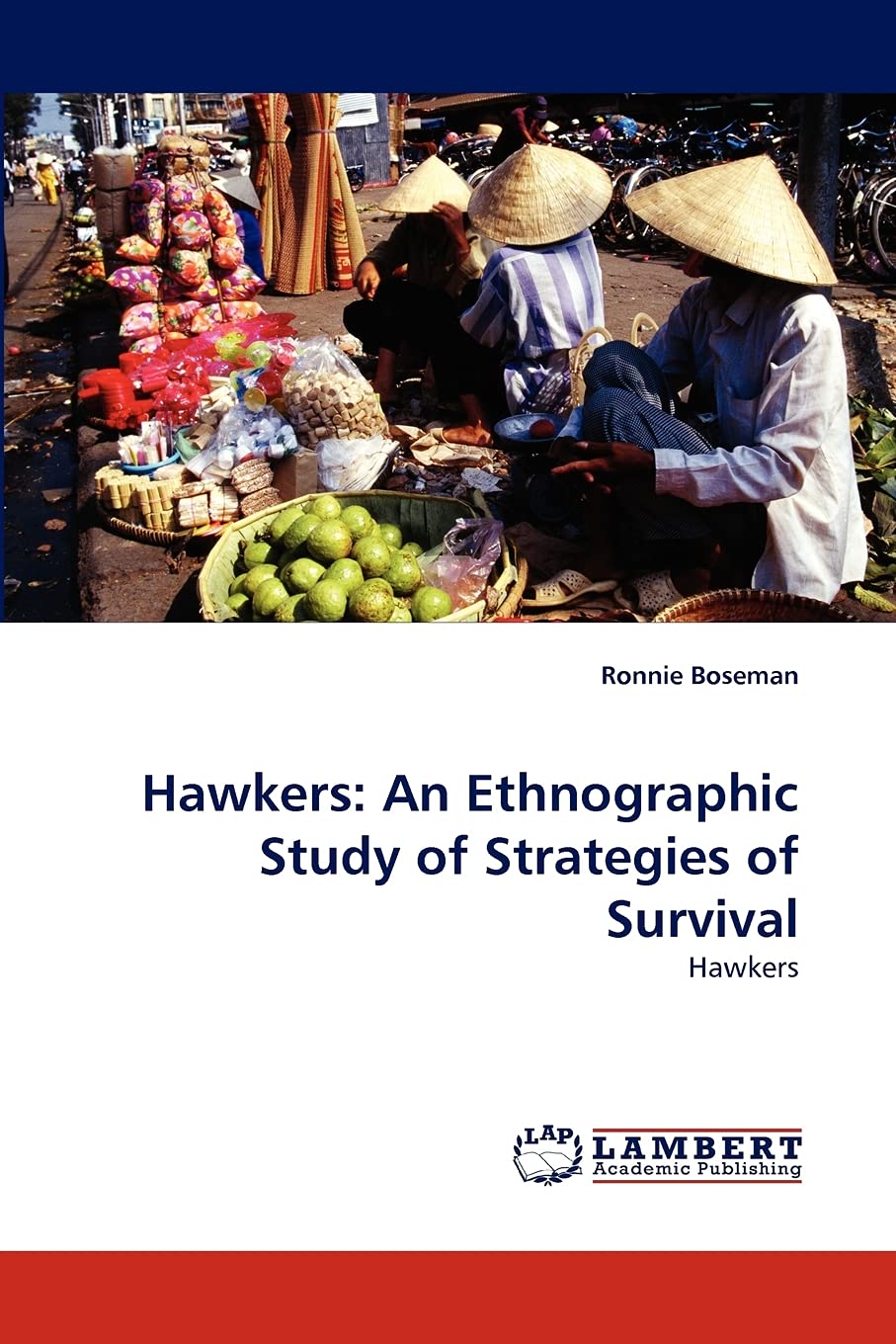 Hawkers: An Ethnographic Study of Strategies of Survival: Hawkers,Used