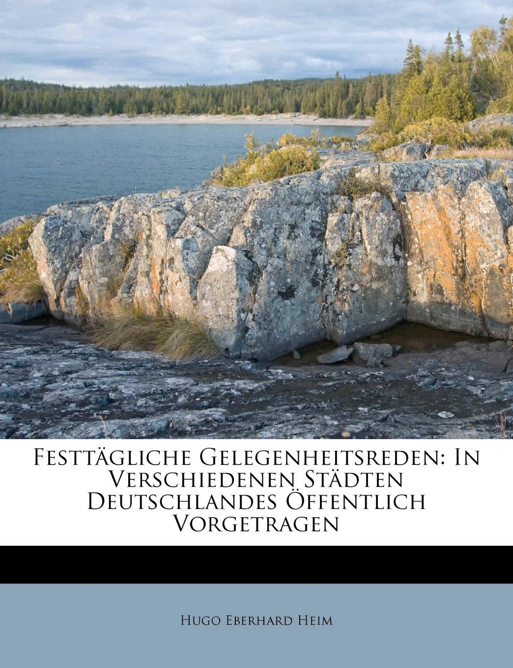 Festtagliche Gelegenheitsreden: In Verschiedenen Stadten Deutschlandes Offentlich Vorgetragen. (English and German Edition),Used