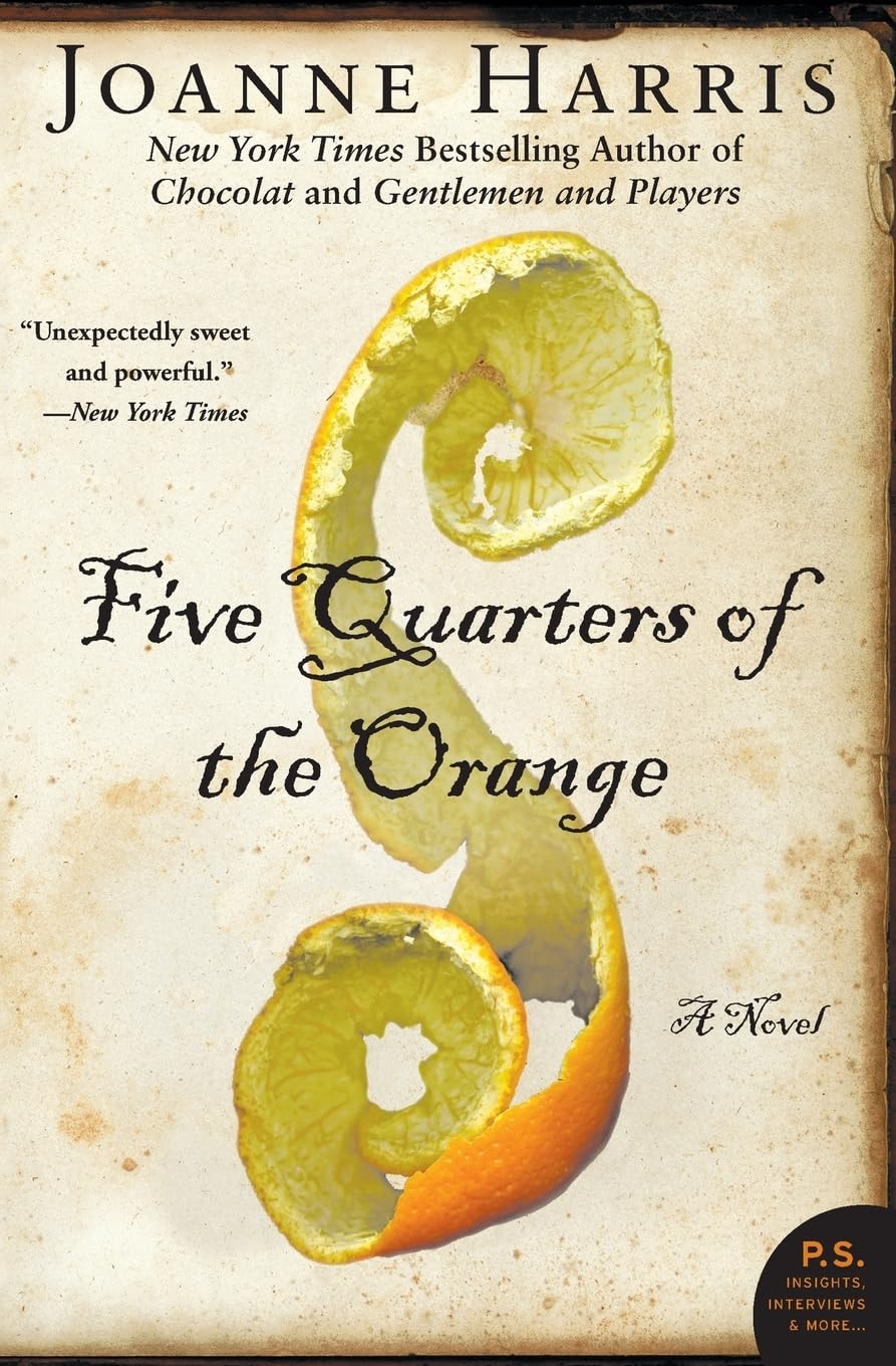 Five Quarters Of The Orange: A Novel (P.S.)