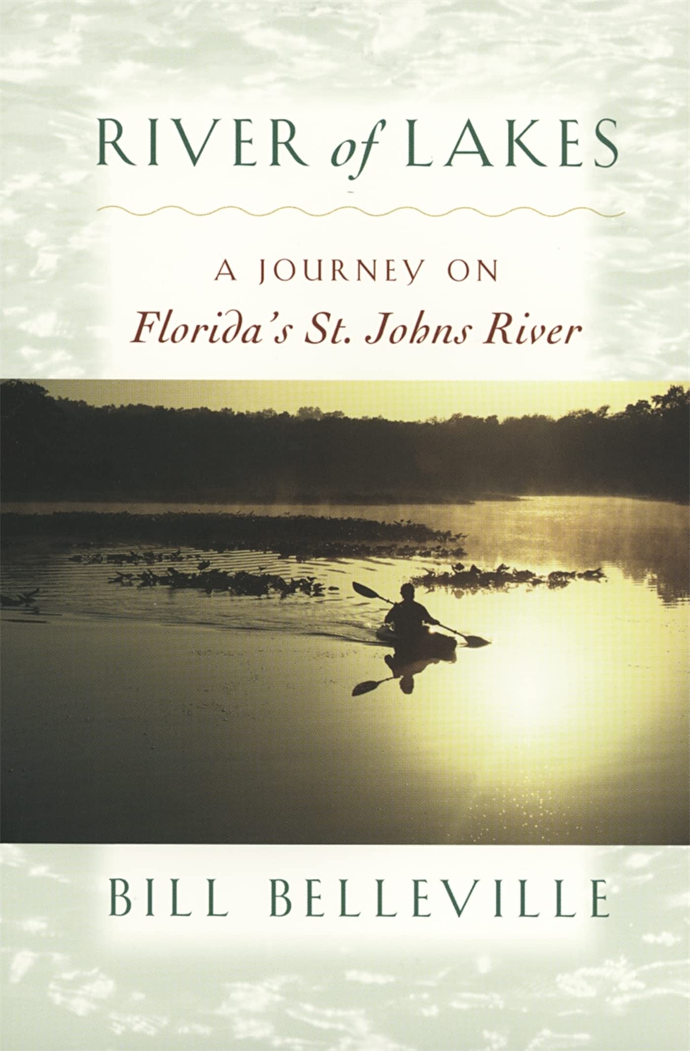 River of Lakes: A Journey on Florida's St. Johns River,Used