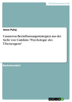 Casanovas Beeinflussungsstrategien Aus Der Sicht Von Cialdinis 'Psychologie Des Berzeugens' (German Edition),Used