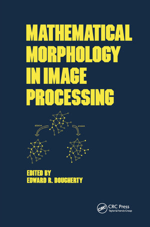 Mathematical Morphology in Image Processing (Optical Science and Engineering),Used