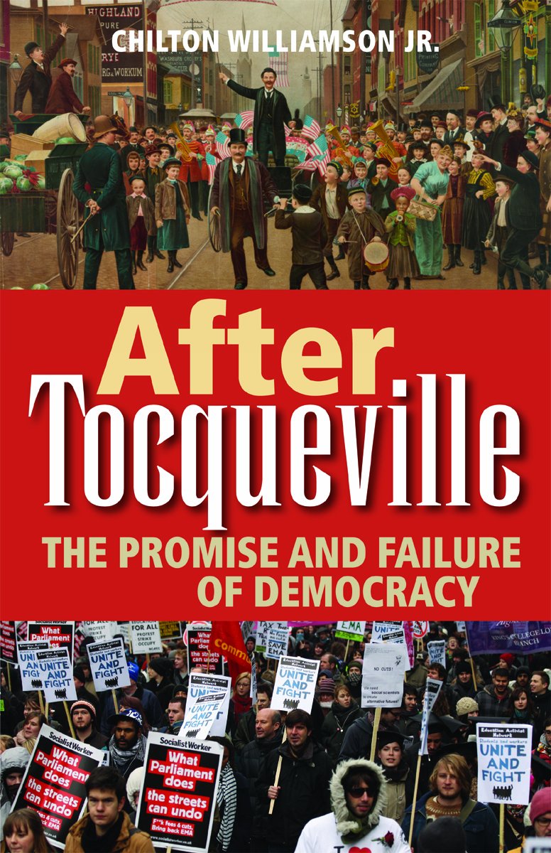 After Tocqueville: The Promise and Failure of Democracy,Used