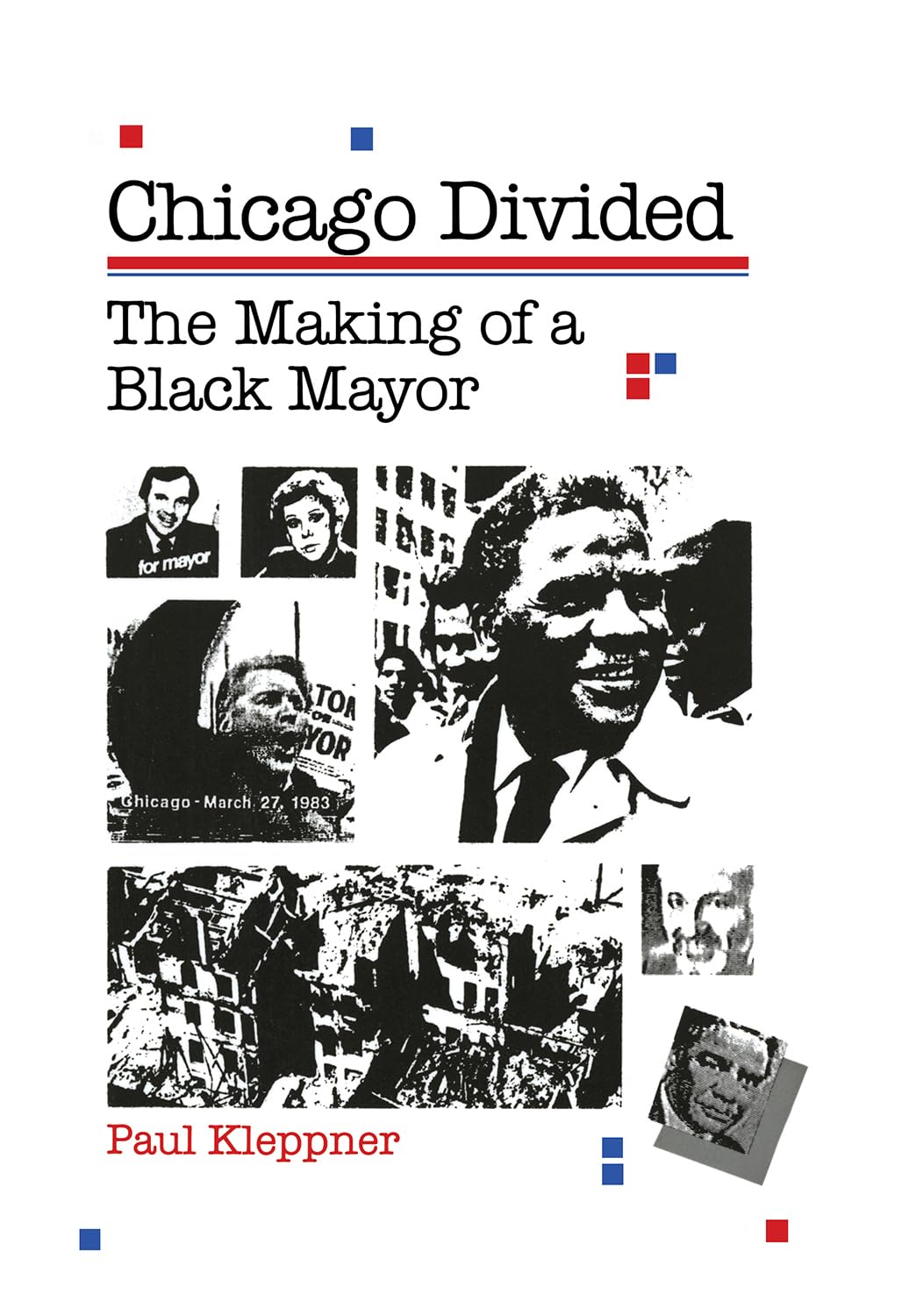 Chicago Divided: The Making of a Black Mayor,Used