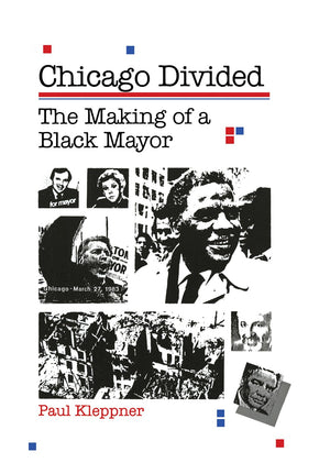Chicago Divided: The Making of a Black Mayor,Used