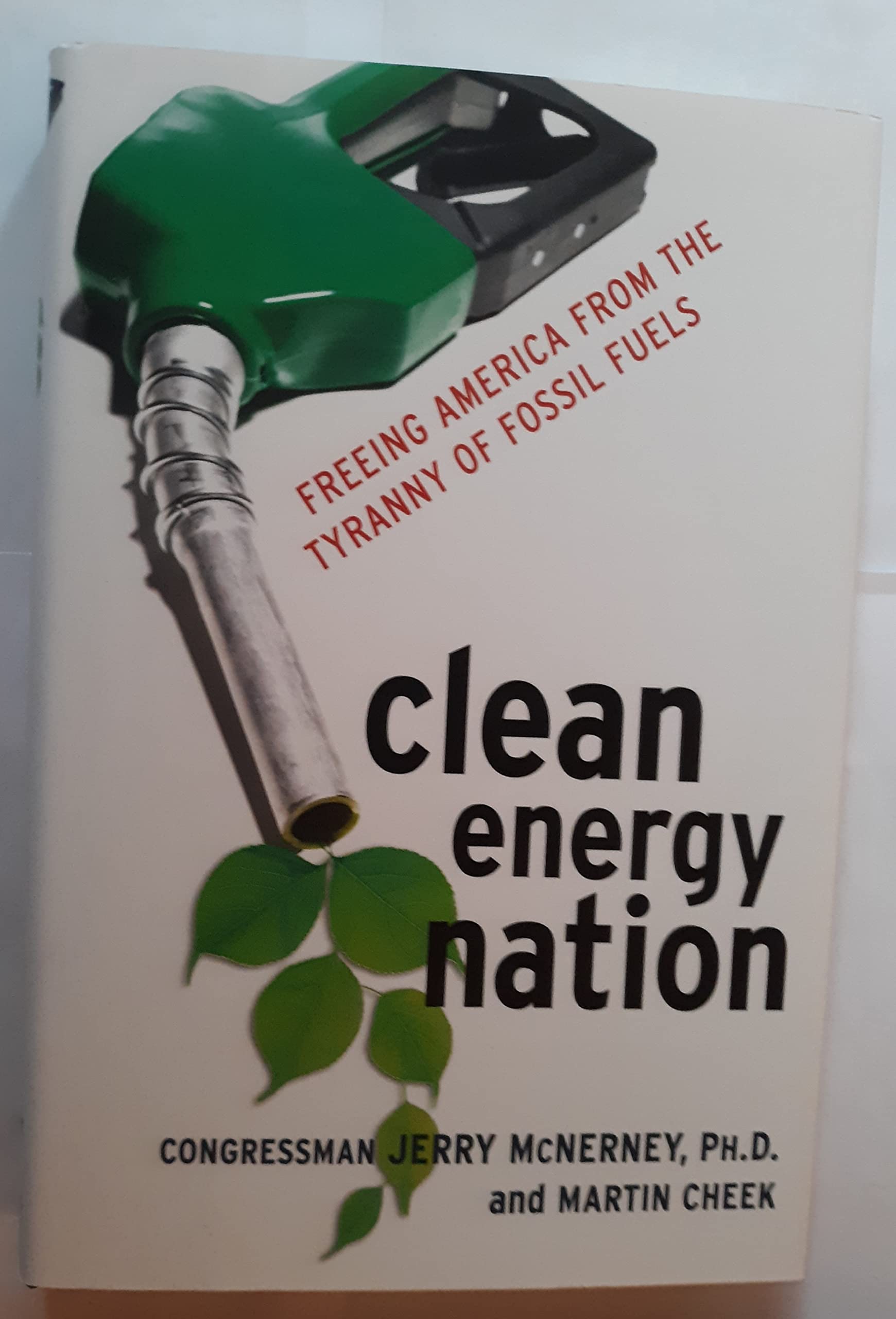 Clean Energy Nation: Freeing America From The Tyranny Of Fossil Fuels,Used