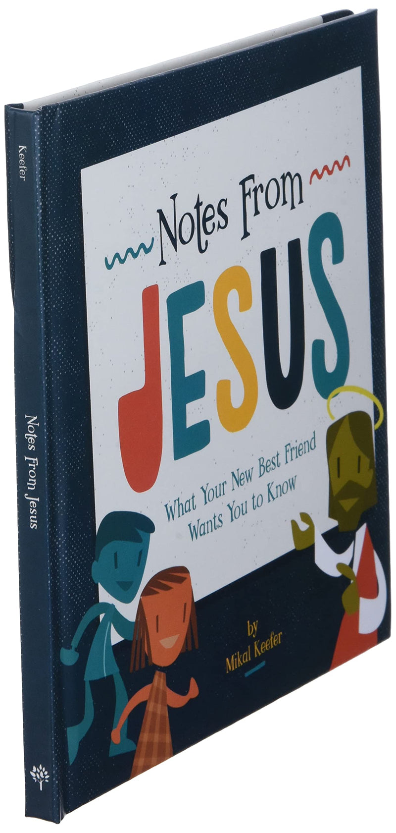 Notes From Jesus: What Your New Best Friend Wants You to Know,New