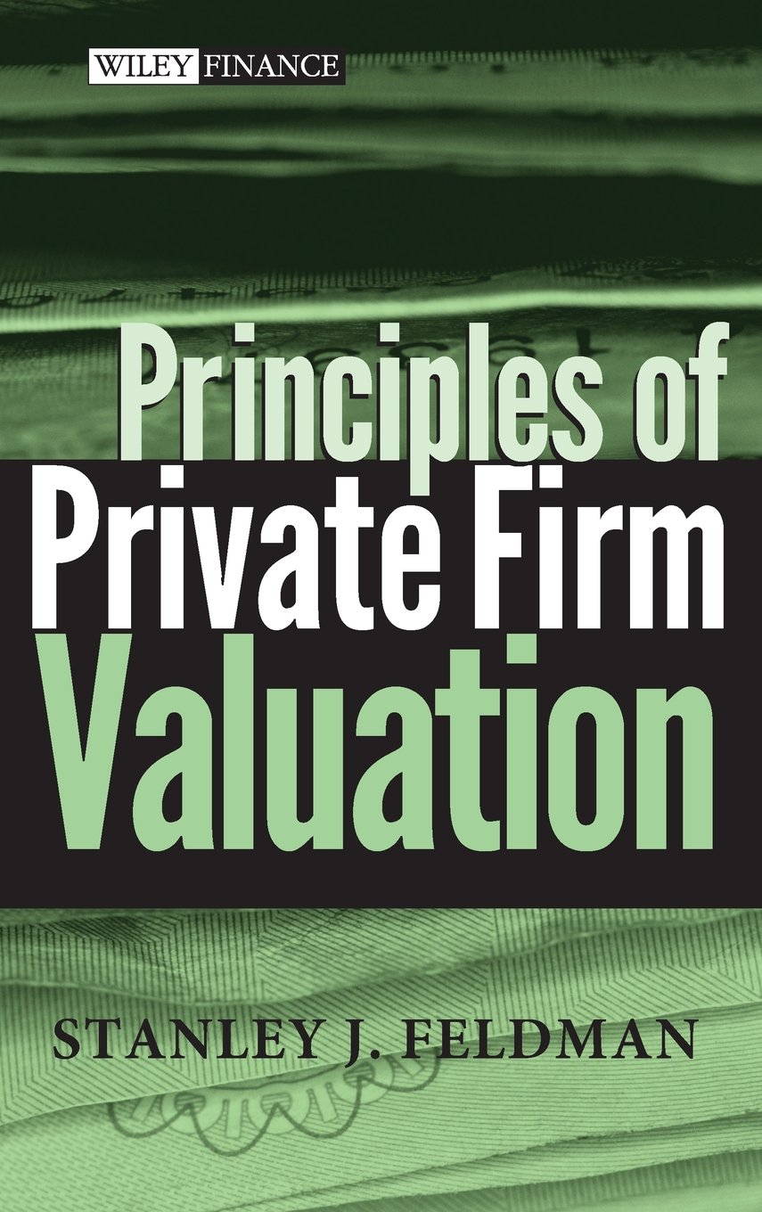 Principles of Private Firm Valuation,Used