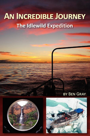 An Incredible Journey: The Idlewild Expedition,Used