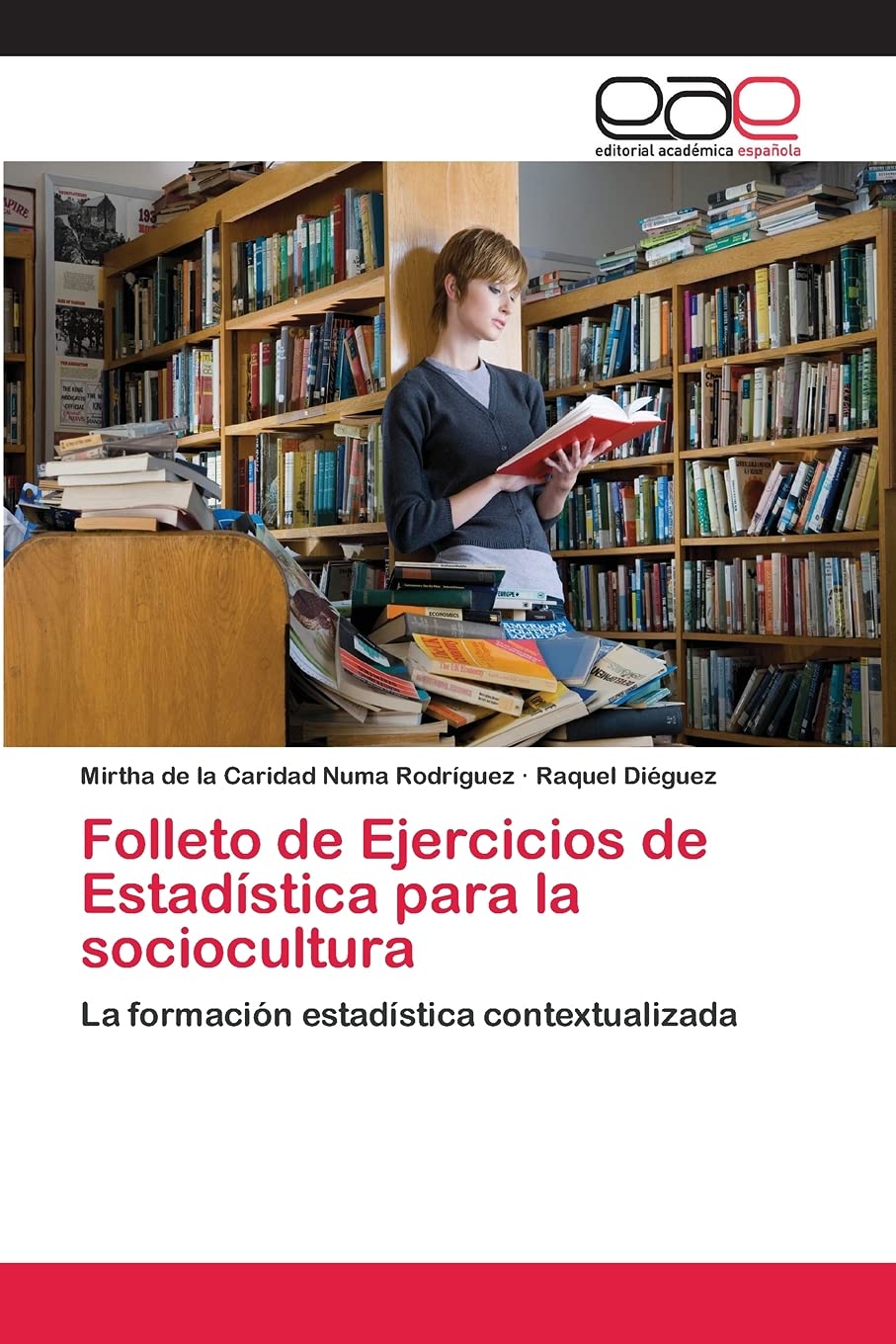 Folleto de Ejercicios de Estadstica para la sociocultura: La formacin estadstica contextualizada (Spanish Edition),Used