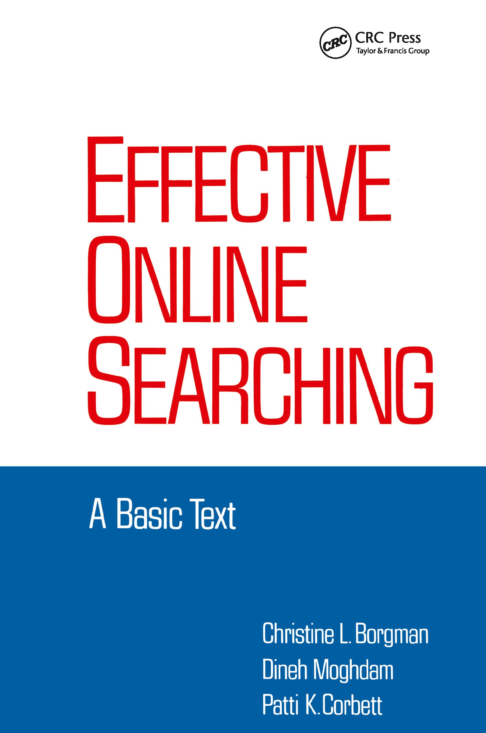 Effective Online Searching: A Basic Text (Books in Library and Information Science Series),Used