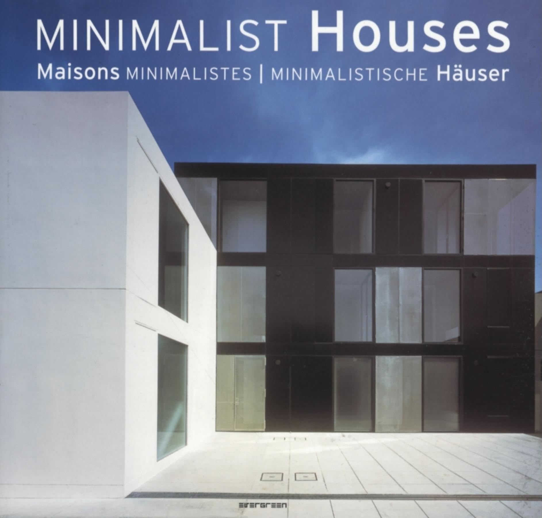 Minimalist Houses, Maisons Minimalistes, Minimalistische Hauser,Used