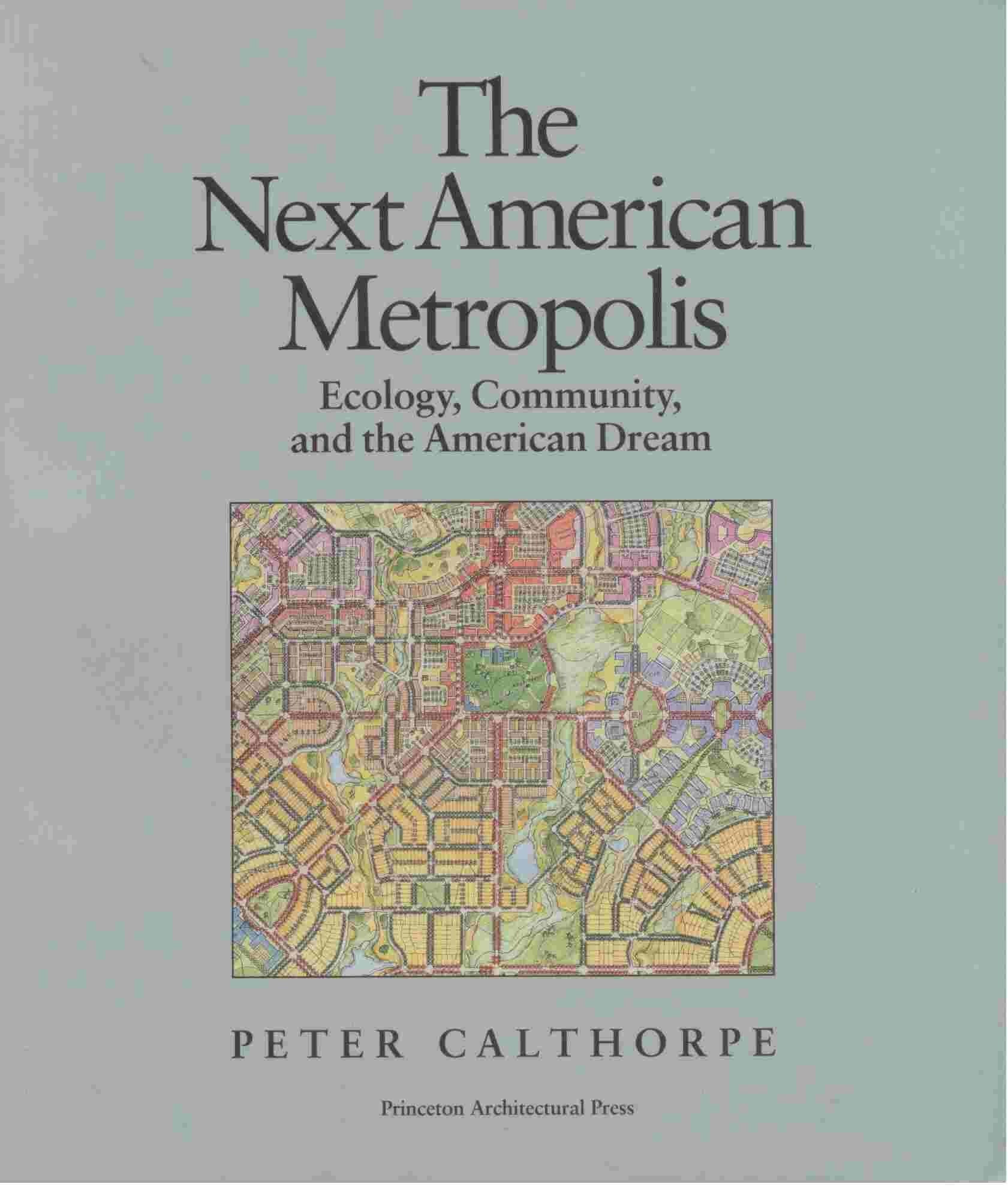The Next American Metropolis: Ecology, Community, and the American Dream,Used