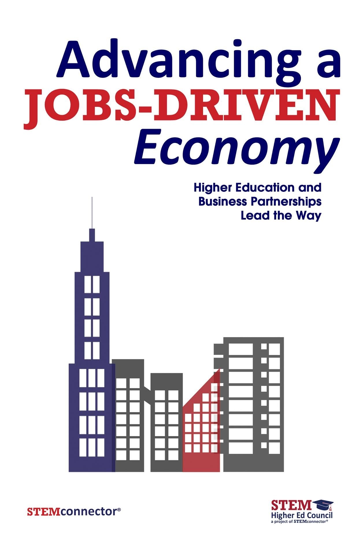 Advancing a JobsDriven Economy: Higher Education and Business Partnerships Lead the Way,Used