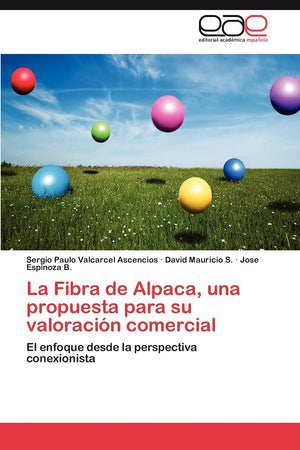 La Fibra de Alpaca, una propuesta para su valoracin comercial: El enfoque desde la perspectiva conexionista (Spanish Edition),Used