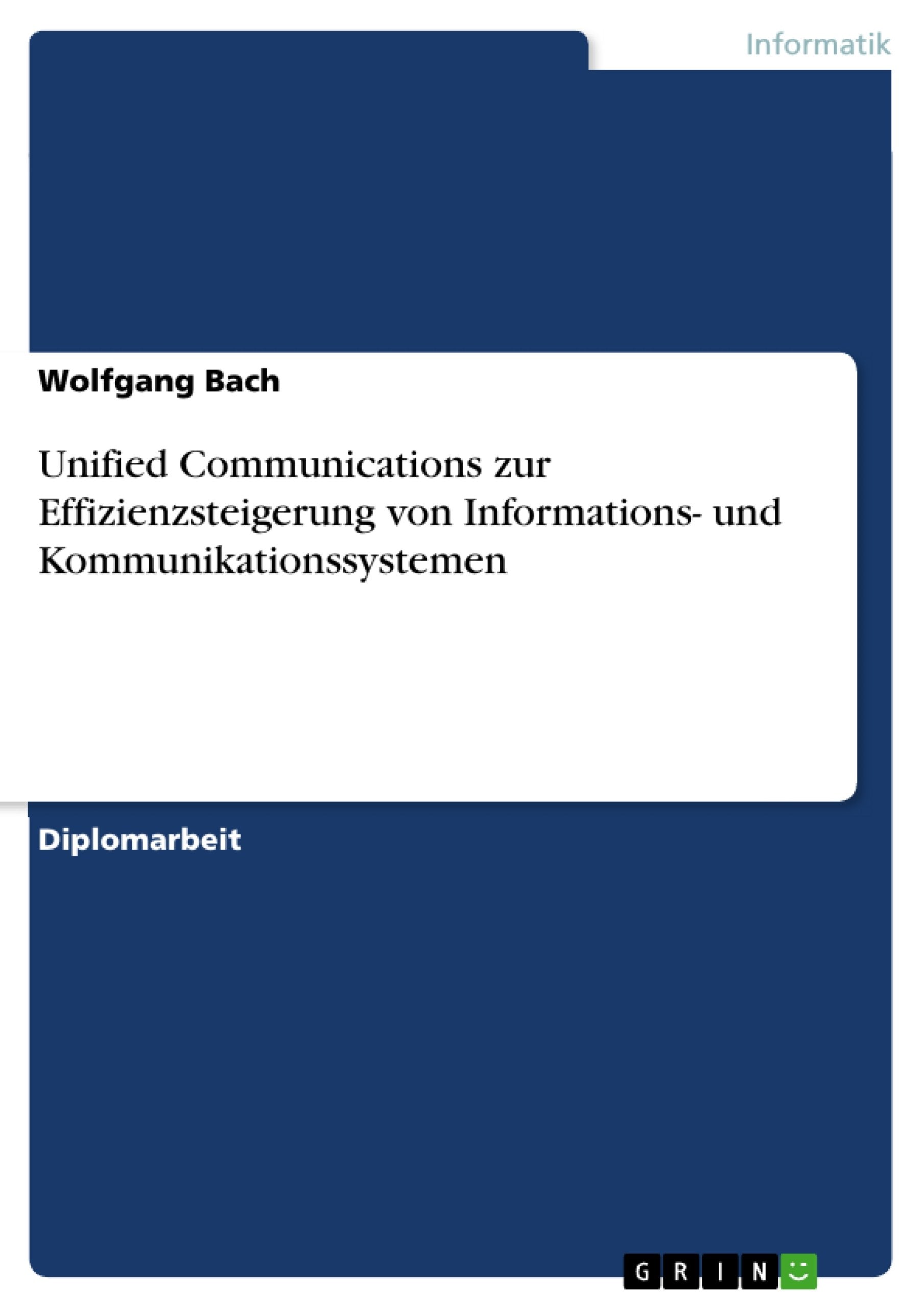 Unified Communications zur Effizienzsteigerung von Informations und Kommunikationssystemen (German Edition),Used