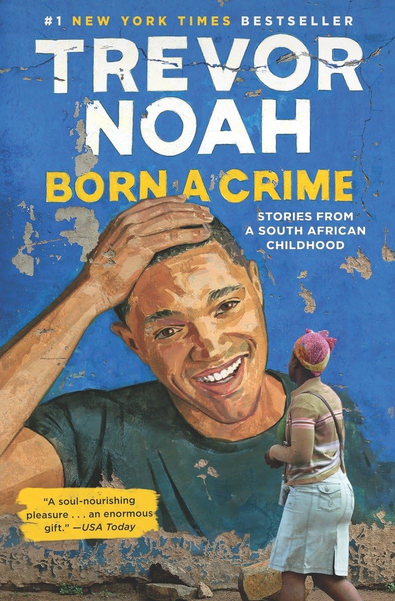 Born a Crime: Stories from a South African Childhood,New