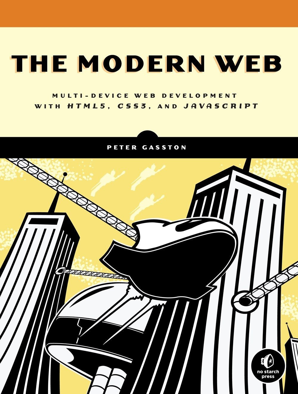 The Modern Web: Multidevice Web Development With Html5, Css3, And Javascript