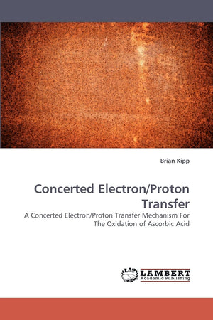 Concerted Electron/Proton Transfer: A Concerted Electron/Proton Transfer Mechanism For The Oxidation of Ascorbic Acid,Used