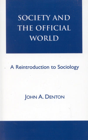 Society and the Official World: A Reintroduction to Sociology (Reynolds Series in Sociology (Paperback)),Used