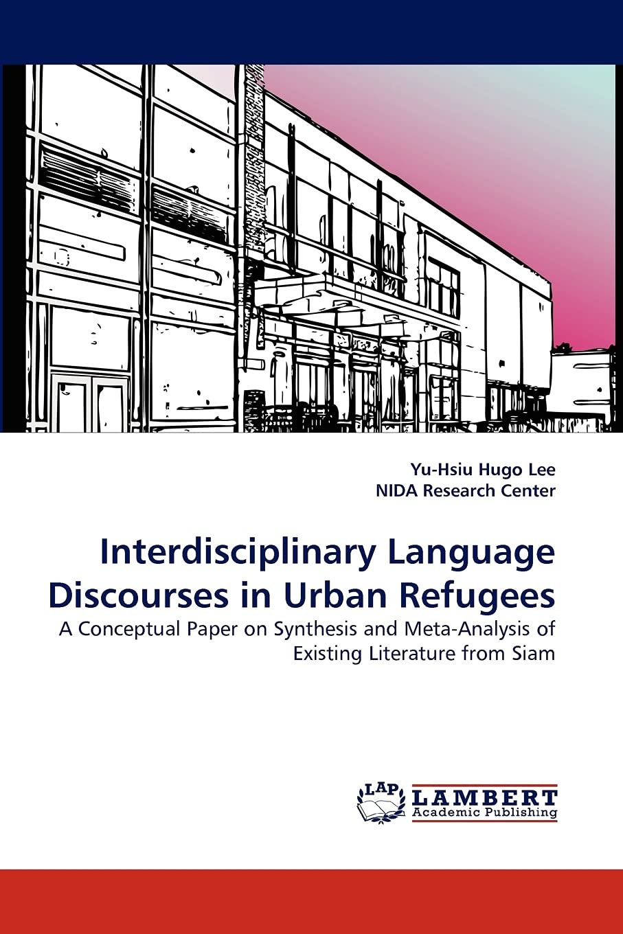 Interdisciplinary Language Discourses in Urban Refugees: A Conceptual Paper on Synthesis and MetaAnalysis of Existing Literatur,Used