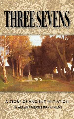 Three Sevens: A Story Of Ancient Initiation,Used