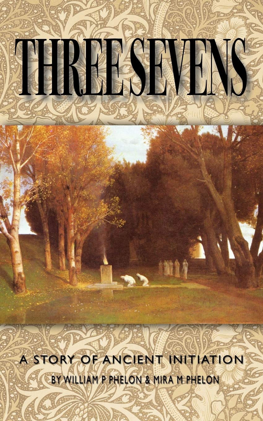 Three Sevens: A Story Of Ancient Initiation,Used
