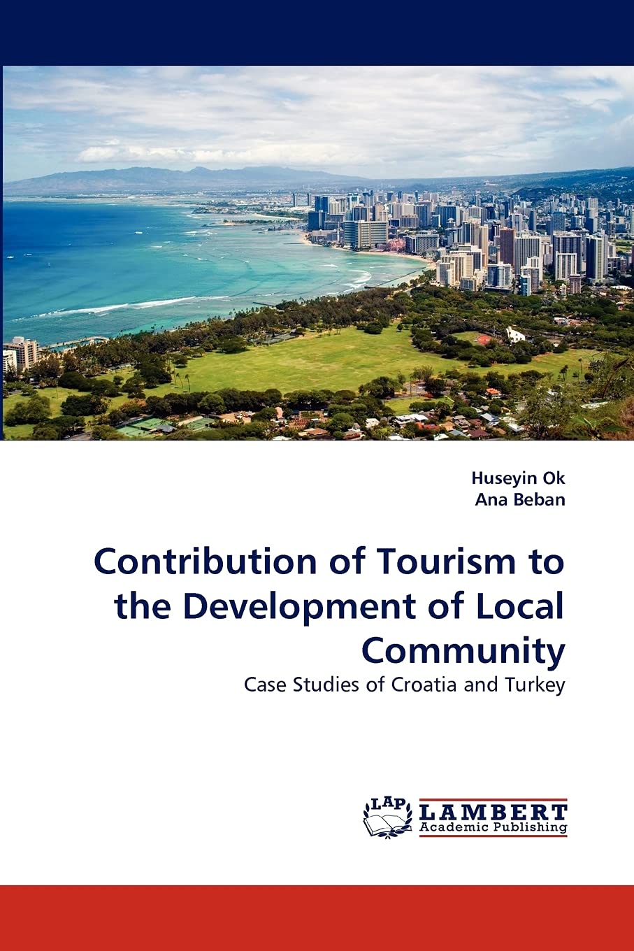 Contribution of Tourism to the Development of Local Community: Case Studies of Croatia and Turkey,Used