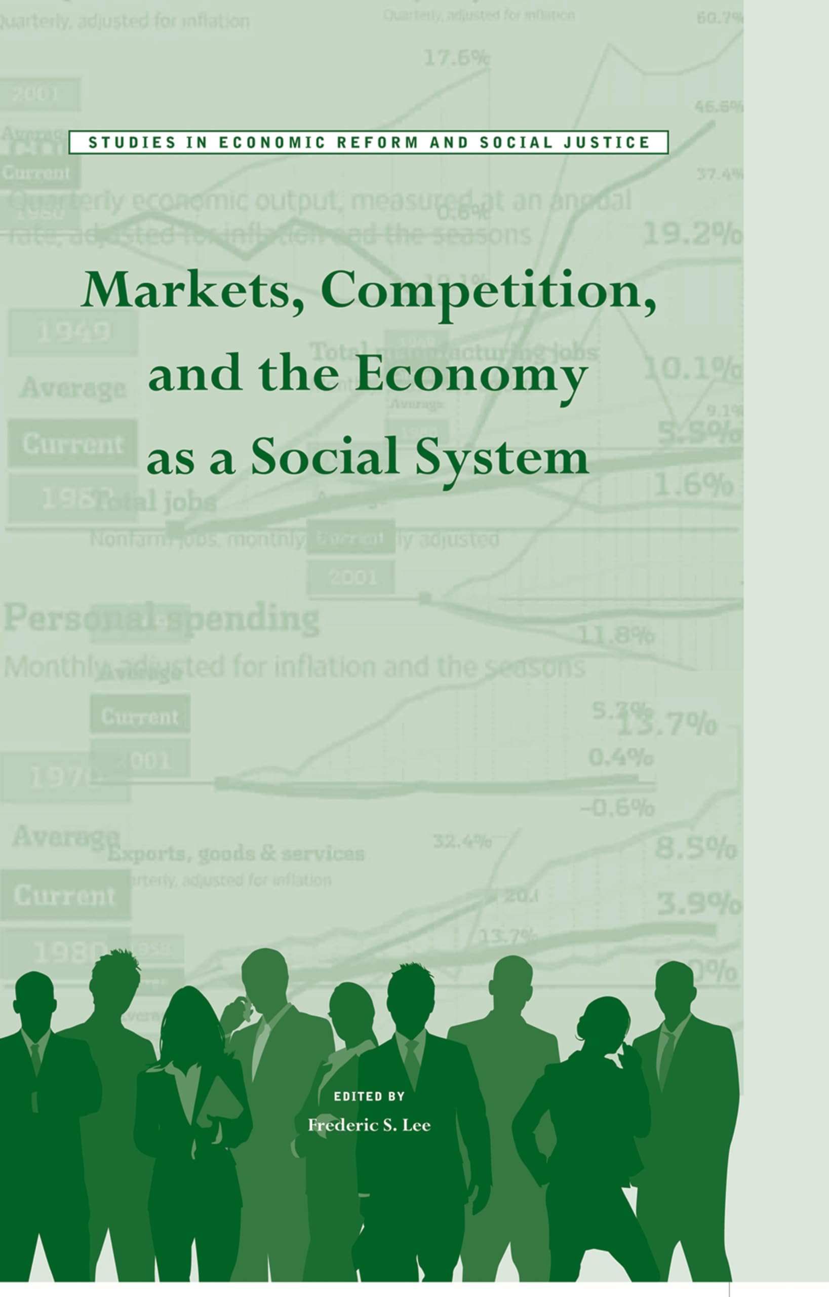 Markets, Competition, And The Economy As A Social System (Ajes  Studies In Economic Reform And Social Justice),Used