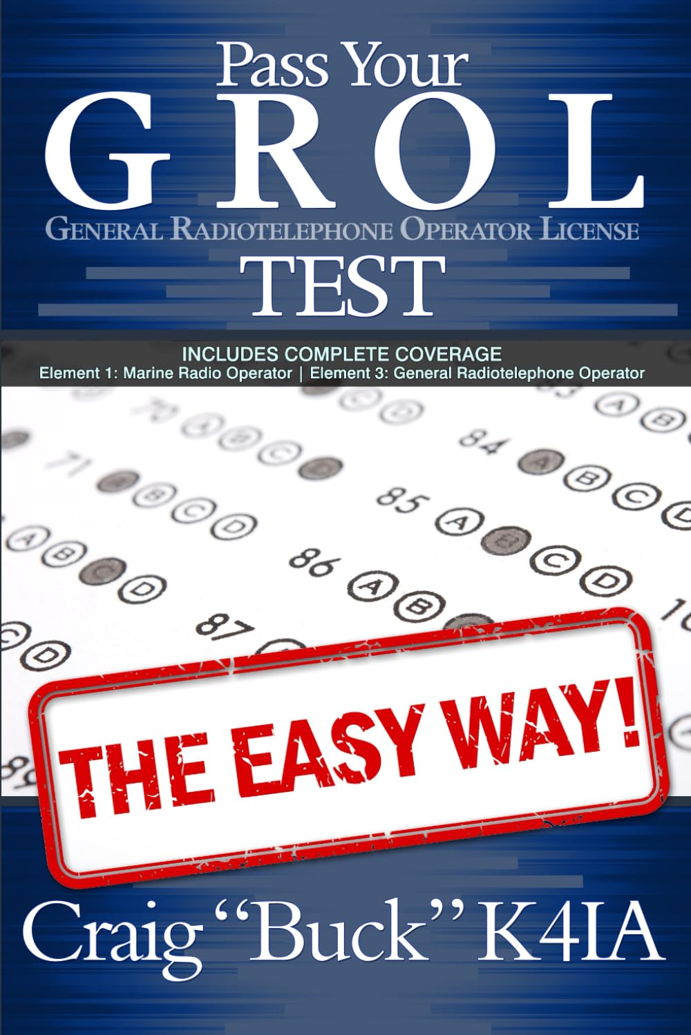 Pass Your GROL General Radiotelephone Operator License Test  The Easy Way: Elements 1 & 3 (EasyWayHamBooks),Used