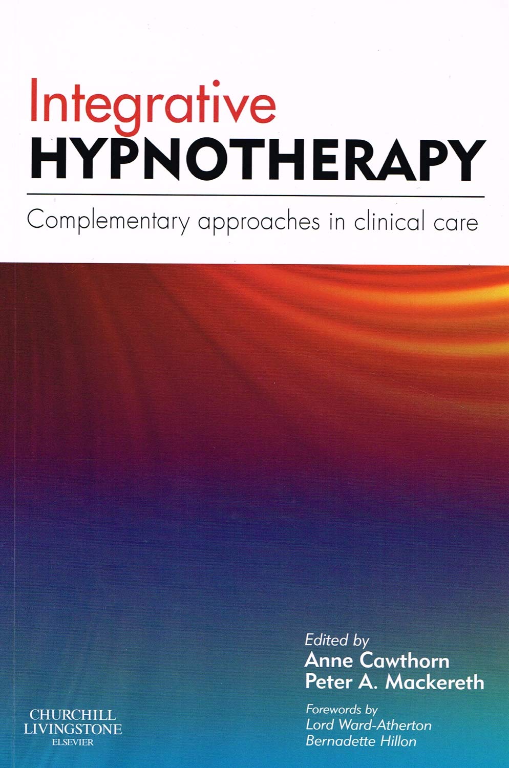 Integrative Hypnotherapy: Complementary Approaches in Clinical Care,Used