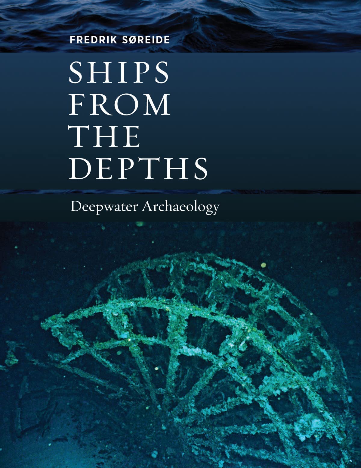 Ships from the Depths: Deepwater Archaeology (Ed Rachal Foundation Nautical Archaeology Series),Used