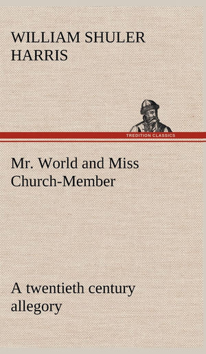 Mr. World and Miss ChurchMember A twentieth century allegory,Used