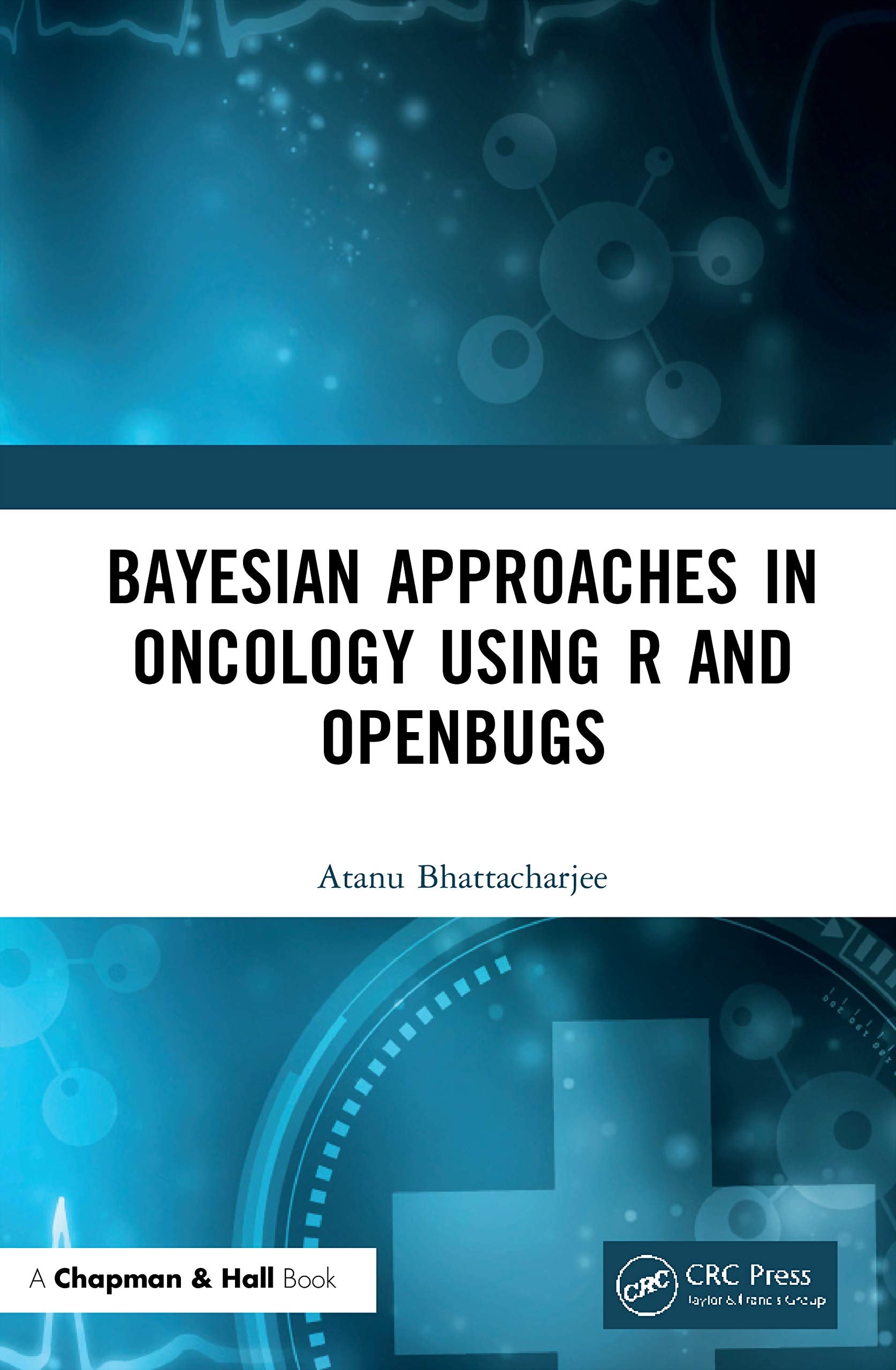 Bayesian Approaches in Oncology Using R and OpenBUGS,Used