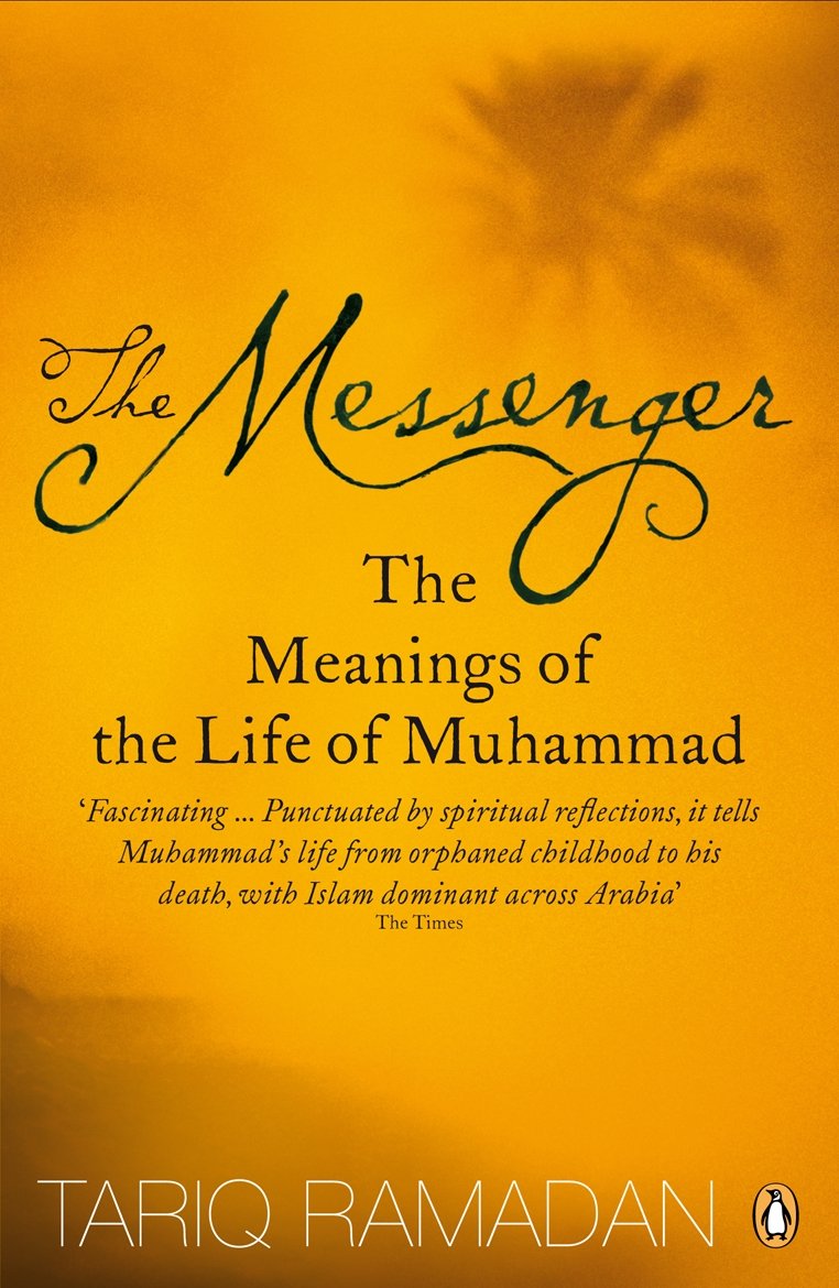 The Messenger: The Meanings Of The Life Of Muhammad,New